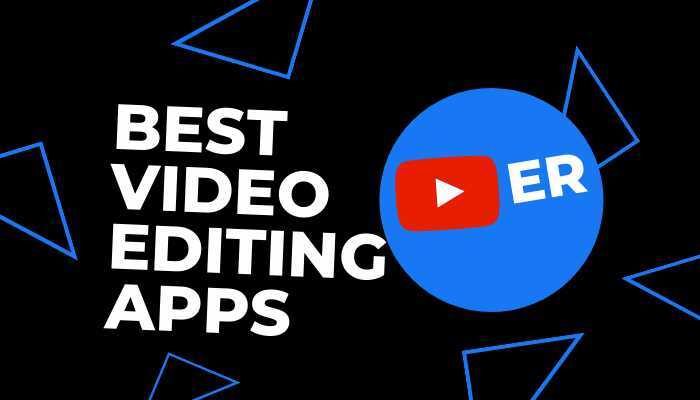 Best Video Editing Apps for Beginners and Professionals