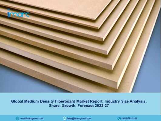 Global Medium Density Fiberboard Market Report, Industry Size Analysis, Share, Growth, Forecast 2022-27