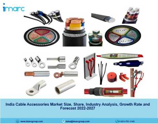 India Cable Accessories Market Size, Share, Industry Analysis, Growth Rate and Forecast 2022-2027